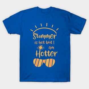 I am hotter T-Shirt